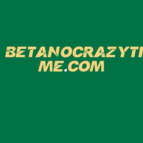 Logo da BETANOCRAZYTIME